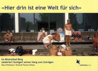 'Hier drin ist eine Welt für sich'