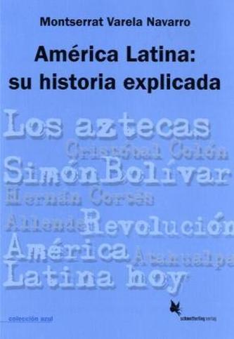 América Latina: su historia explicada