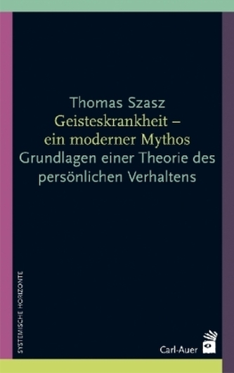 Geisteskrankheit - ein moderner Mythos