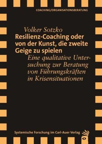Resilienz-Coaching oder Von der Kunst, die zweite Geige zu spielen