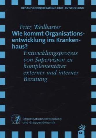 Wie kommt Organisationsentwicklung ins Krankenhaus?