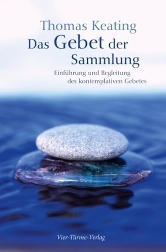 Das Gebet der Sammlung