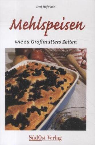 Mehlspeisen wie zu Großmutters Zeiten