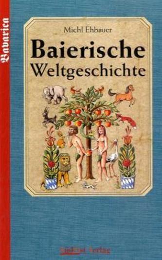 Baierische Weltgeschichte