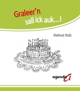Graleer n sall ick auk...!