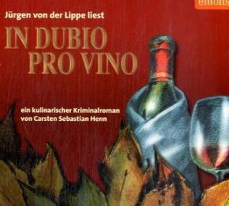In Dubio Pro Vino, 4 Audio-CDs In Dubio Pro Vino, 4 Audio-CDs