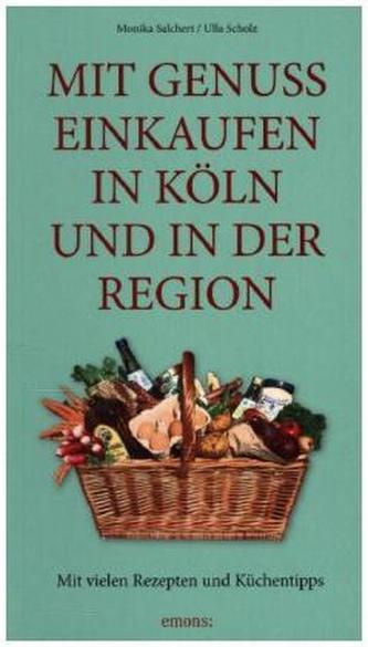 Mit Genuss einkaufen in Köln und in der Region
