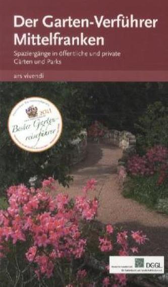 Der Garten-Verführer Mittelfranken