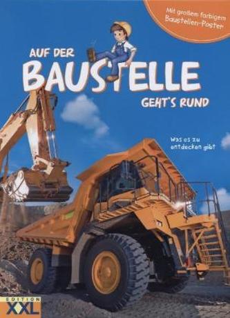 Auf der Baustelle geht's rund