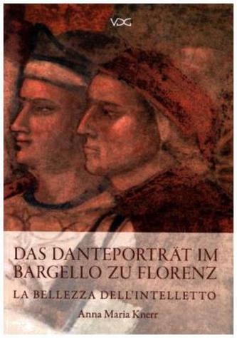 Das Danteporträt im Bargello zu Florenz