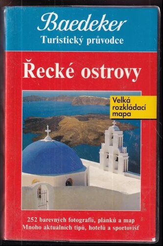 Řecké ostrovy : turistický průvodce : [252 barevných fotografií, plánků a map : mnoho aktuálních tipů, hotelů a sportovišť] (, 1
