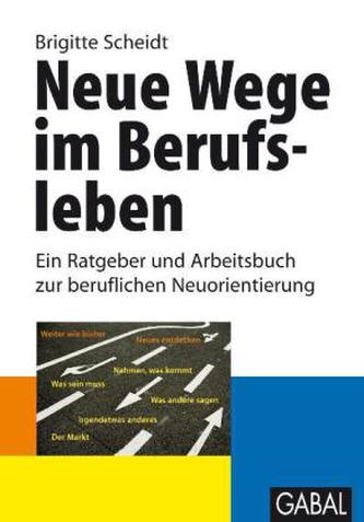 Neue Wege im Berufsleben Neue Wege im Berufsleben
