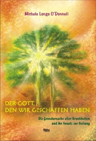 Der Gott, den wir geschaffen haben Der Gott, den wir geschaffen haben