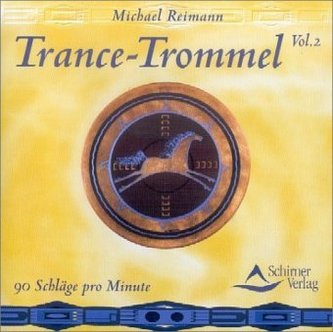 Trance-Trommel, 1 Audio-CD. Vol.2