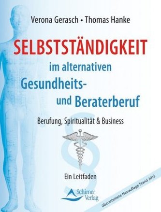 Selbstständigkeit im alternativen Gesundheits- und Beraterberuf
