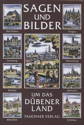 Sagen und Bilder aus dem Dübener Land