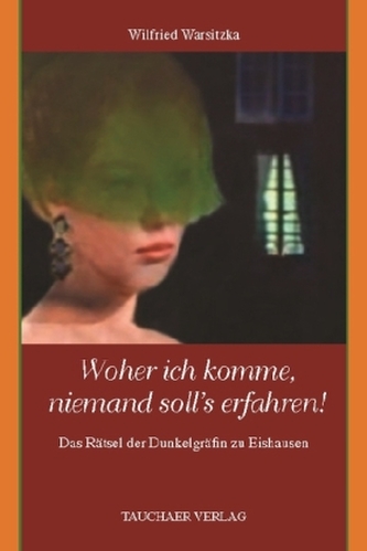 Woher ich komme, niemand soll's erfahren!