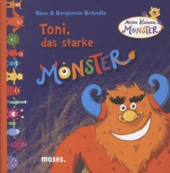 Meine kleinen Monster- Toni, das starke Monster