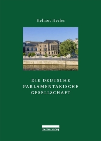 Die Deutsche Parlamentarische Gesellschaft