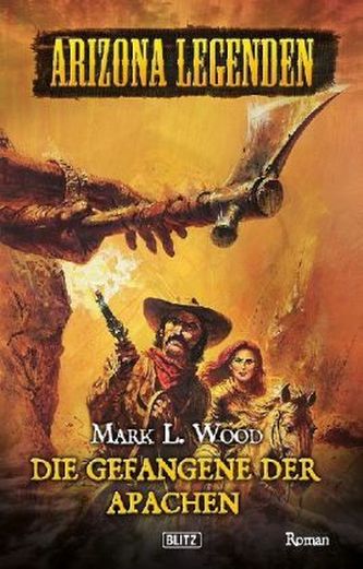 Arizona Legenden - Die Gefangene der Apachen