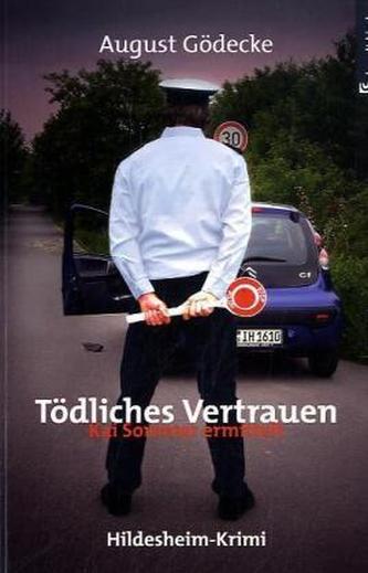 Tödliches Vertrauen Tödliches Vertrauen