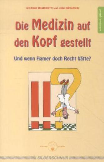 Die Medizin auf den Kopf gestellt