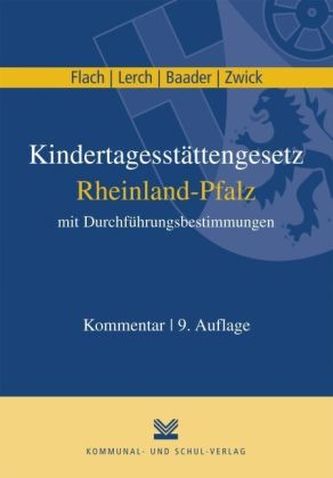 Kindertagesstättengesetz Rheinland-Pfalz mit Durchführungsbestimmungen, Kommentar