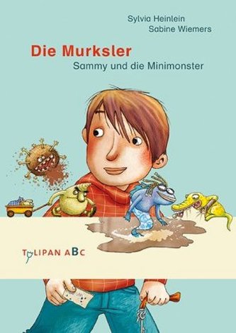 Die Murksler - Sammy und die Minimonster