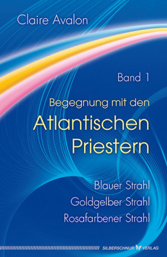 Begegnung mit den Atlantischen Priestern. Bd.1