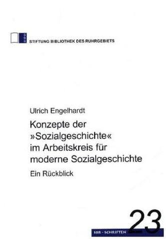 Konzepte der 'Sozialgeschichte' im Arbeitskreis für moderne Sozialgeschichte