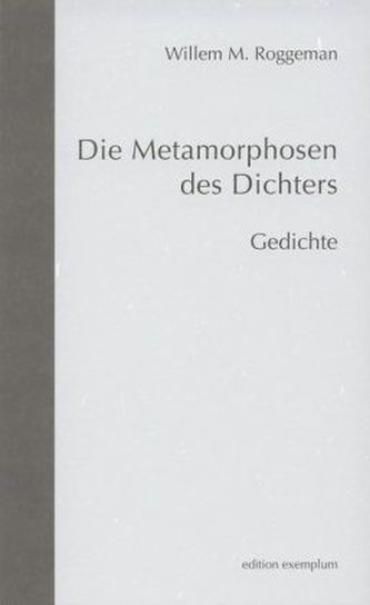 Die Metamorphosen des Dichters