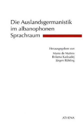 Die Auslandsgermanistik im albanophonen Sprachraum