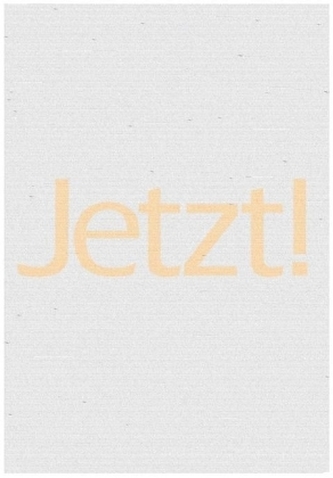 Jetzt!, Plakat (Grundfarbe weiß)