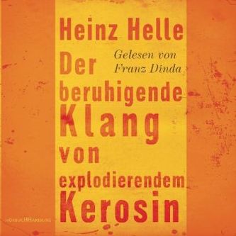 Der beruhigende Klang von explodierendem Kerosin, 3 Audio-CDs