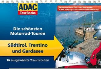 ADAC TourBooks Die schönsten Motorrad-Touren, Südtirol und Gardasee