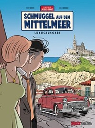 Jacques Gibrat - Schmuggel auf dem Mittelmeer (Vorzugsausgabe)