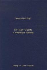 100 Jahre U-Boote in deutschen Marinen
