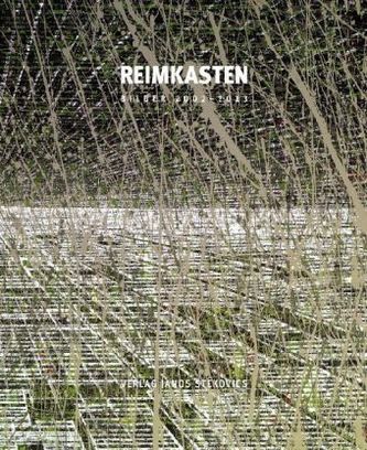 Reimkasten. Bilder 2002-2013