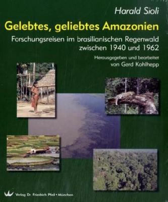 Gelebtes, geliebtes Amazonien