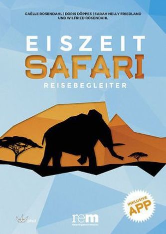 Eiszeitsafari - Reisebegleiter