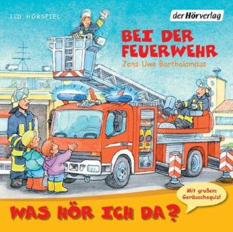 Was hör ich da? Bei der Feuerwehr, Audio-CD