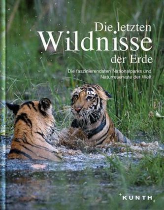 Die letzten Wildnisse der Erde