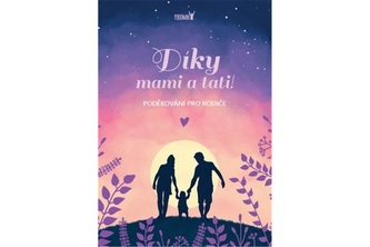 Díky, mami a tati! Poděkování pro rodiče