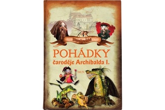 Starohradské pohádky čaroděje Archibalda I : Díl IV (Rudolf Suk, 2013)