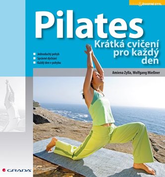 Pilates : krátká cvičení na každý den (Amiena Zylla, 2010)