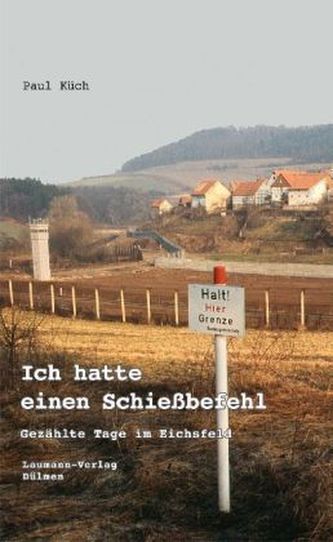 Ich hatte einen Schießbefehl