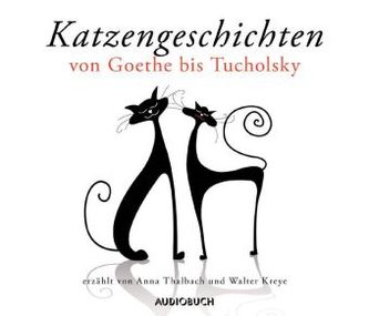 Katzengeschichten von Goethe bis Tucholsky, 1 Audio-CD