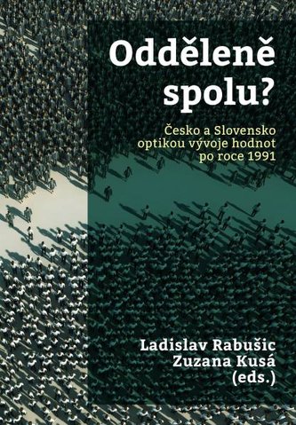 Odděleně spolu? Česko a Slovensko optikou vývoje hodnot pro roce 1991