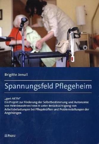 Spannungsfeld Pflegeheim