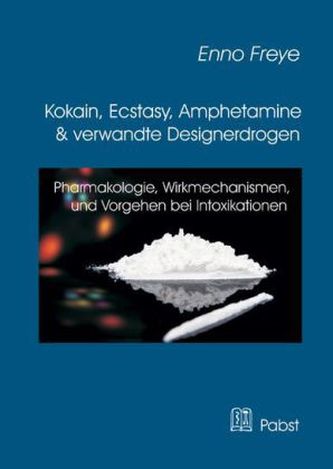 Kokain, Ecstasy, Amphetamine & verwandte Designerdrogen
